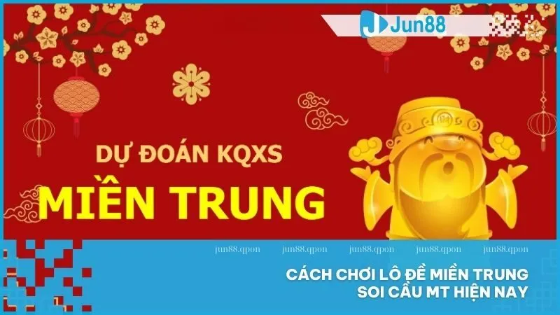 Cách chơi lô đề miền Trung, soi cầu MT hiện nay