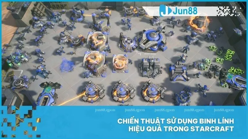 Chiến thuật sử dụng binh lính hiệu quả trong StarCraft