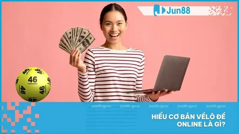 Cách chơi lô đề online hiệu quả – Bí quyết từ cơ bản đến nâng cao 2 Hiểu cơ bản về lô đề online là gì?