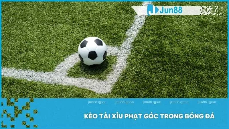 Kèo tài xỉu phạt góc trong bóng đá 