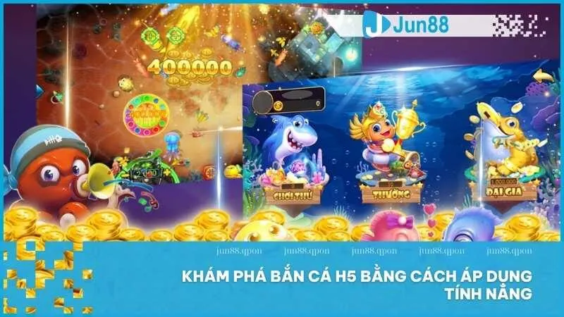 Trải nghiệm Bắn Cá H5 tại Jun88 với đồ họa sắc nét, phần thưởng hấp dẫn 4 Khám phá Bắn Cá H5 bằng cách áp dụng tính năng