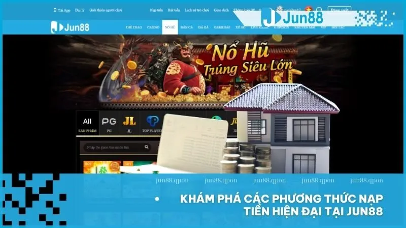 Nhà cái Jun88 tích hợp hệ thống nạp tiền hiện đại với nhiều lựa chọn tiện lợi, đáp ứng mọi nhu cầu giao dịch của người chơi.