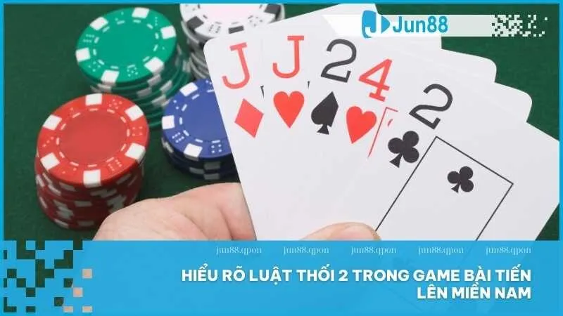 Luật thối 2 trong game bài Tiến lên miền Nam