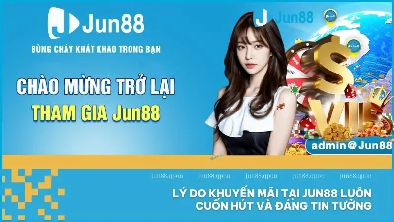 Tổng quan về khuyến mãi Jun88