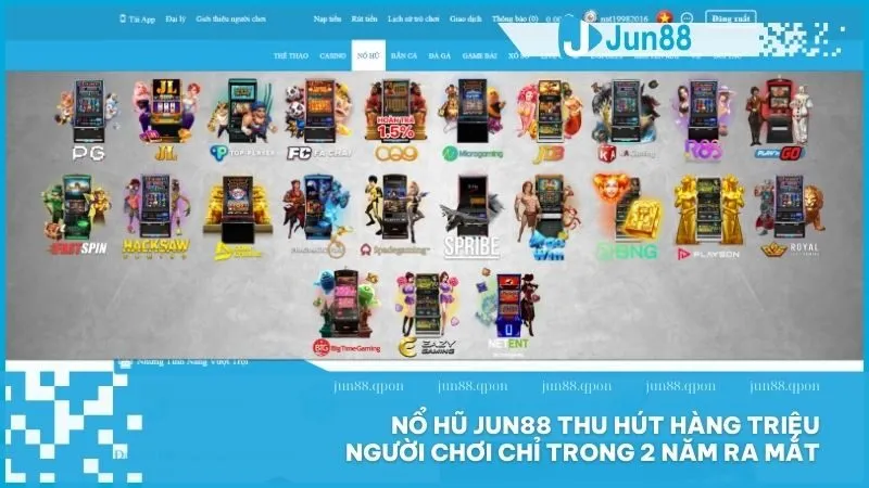 Nổ Hũ Jun88 thu hút hàng triệu người chơi chỉ trong 2 năm ra mắt