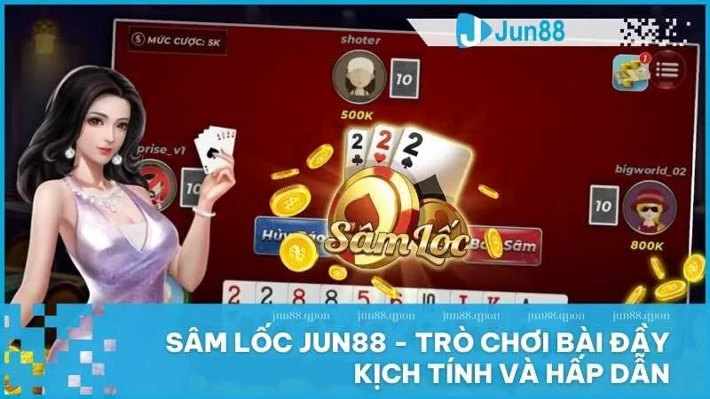 Sâm Lốc Jun88 – Trò chơi bài hấp dẫn với chiến thuật và phần thưởng giá trị 1 Sâm Lốc