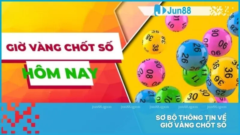 Sơ bộ thông tin về giờ vàng chốt số