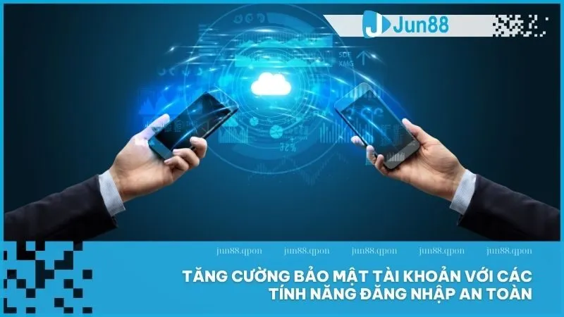 Jun88 khuyến nghị sử dụng 2FA và mật khẩu mạnh để bảo vệ tài khoản người chơi