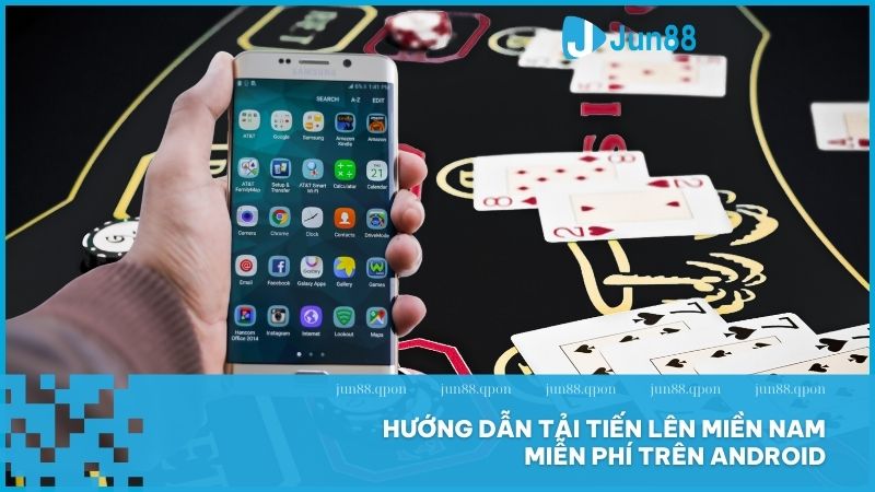 Hướng dẫn tải Tiến Lên Miền Nam miễn phí trên điện thoại và máy tính mới nhất 2025 2 Tải Tiến Lên Miền Nam miễn phí cực nhanh trên Android chỉ với 5 bước