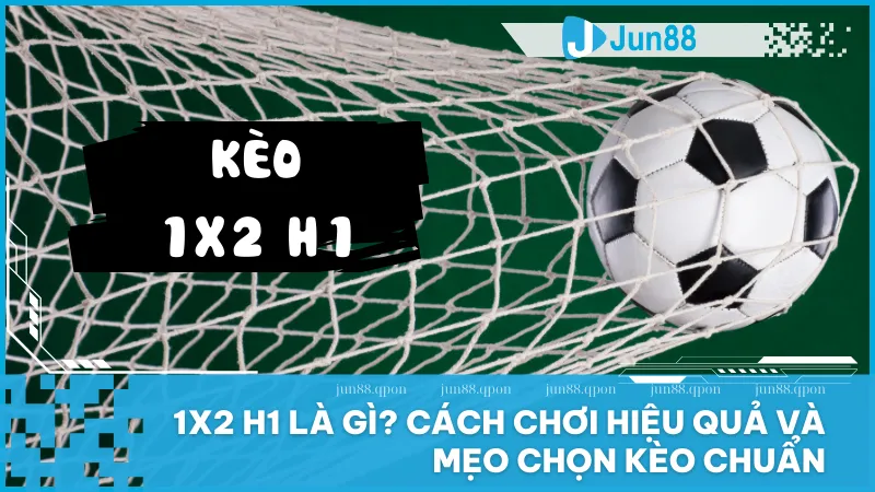1x2 H1 tại Jun88 là gì? Cách chơi để nâng cao tỷ lệ thắng 1 1x2 H1 là lựa chọn lý tưởng cho người chơi cá cược thể thao tại Jun88 nhờ tính đơn giản và hiệu quả cao
