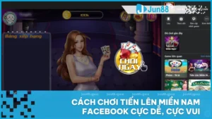 Chơi Tiến Lên Miền Nam Facebook giúp bạn gắn kết với bạn bè mọi lúc mọi nơi chỉ với vài cú click đơn giản