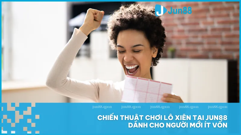 Lô xiên tại Jun88 là gì? Cách chơi giúp bạn nhân đôi cơ hội trúng lớn 5 Bắt đầu từ xiên 2 kết hợp phân tích bảng thống kê và quản lý vốn hợp lý giúp tăng tỷ lệ thắng