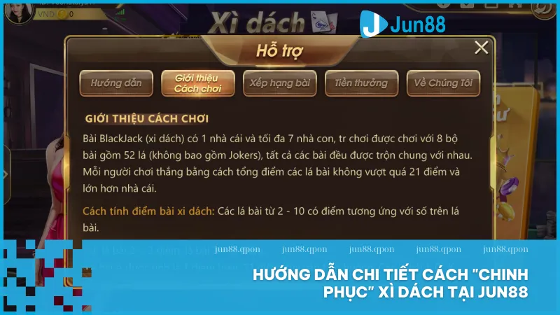 Trải nghiệm Xì Dách Jun88 đậm chất chiến thuật và giải trí 4 Người chơi có thể dễ dàng bắt đầu với luật chơi rõ ràng thao tác nhanh gọn và các hướng dẫn thân thiện tại Jun88